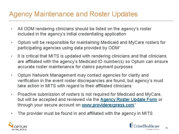 Agency Maintenance and Roster Updates • All ODM rendering clinicians should be listed on