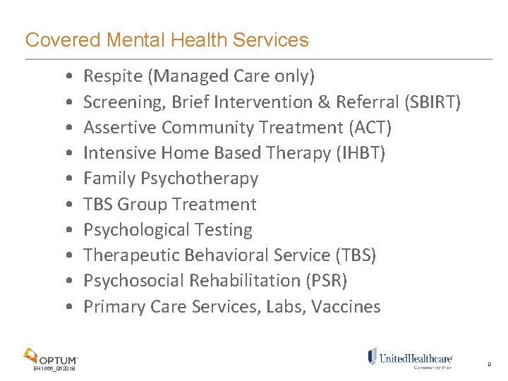Covered Mental Health Services • • • BH 1466_062018 Respite (Managed Care only) Screening,