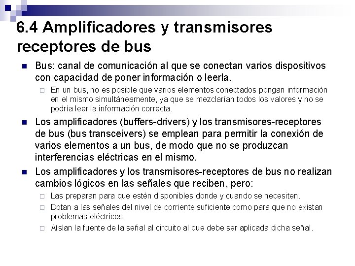 6. 4 Amplificadores y transmisores receptores de bus n Bus: canal de comunicación al