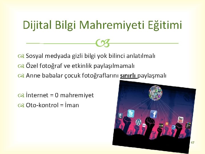 Dijital Bilgi Mahremiyeti Eğitimi Sosyal medyada gizli bilgi yok bilinci anlatılmalı Özel fotoğraf ve