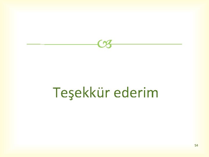  Teşekkür ederim 54 