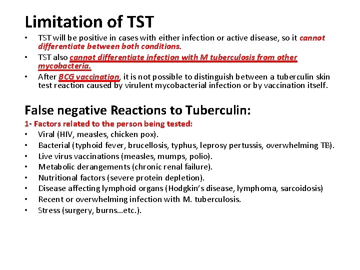 Limitation of TST • • • TST will be positive in cases with either