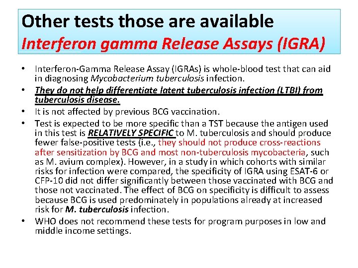 Other tests those are available Interferon gamma Release Assays (IGRA) • Interferon-Gamma Release Assay