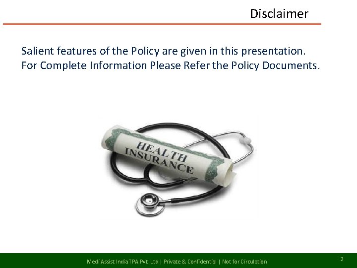 Disclaimer Salient features of the Policy are given in this presentation. For Complete Information