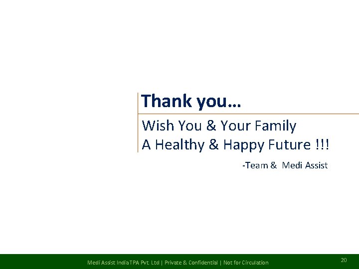 Thank you… Wish You & Your Family A Healthy & Happy Future !!! -Team