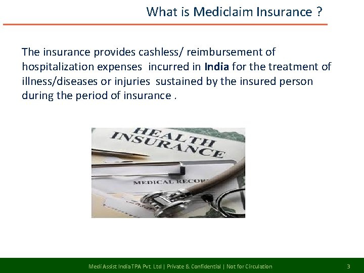 What is Mediclaim Insurance ? The insurance provides cashless/ reimbursement of hospitalization expenses incurred