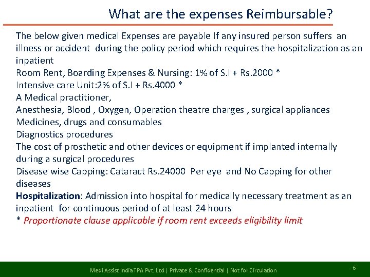 What are the expenses Reimbursable? The below given medical Expenses are payable If any