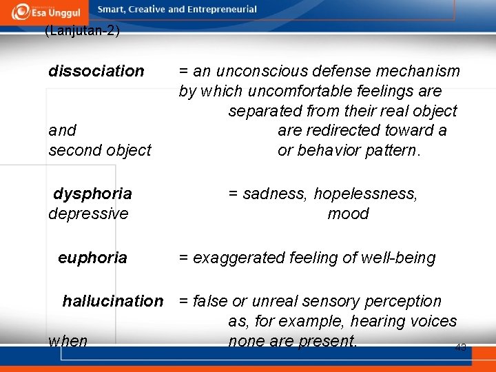 (Lanjutan-2) dissociation and second object dysphoria depressive euphoria = an unconscious defense mechanism by