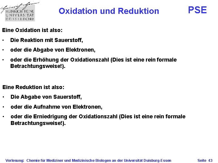 Oxidation und Reduktion PSE Eine Oxidation ist also: • Die Reaktion mit Sauerstoff, •