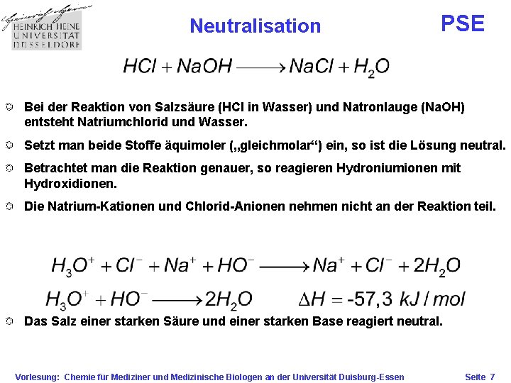 Neutralisation PSE Bei der Reaktion von Salzsäure (HCl in Wasser) und Natronlauge (Na. OH)
