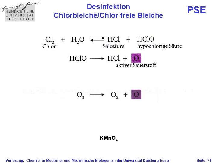 Desinfektion Chlorbleiche/Chlor freie Bleiche PSE KMn. O 4 Vorlesung: Chemie für Mediziner und Medizinische