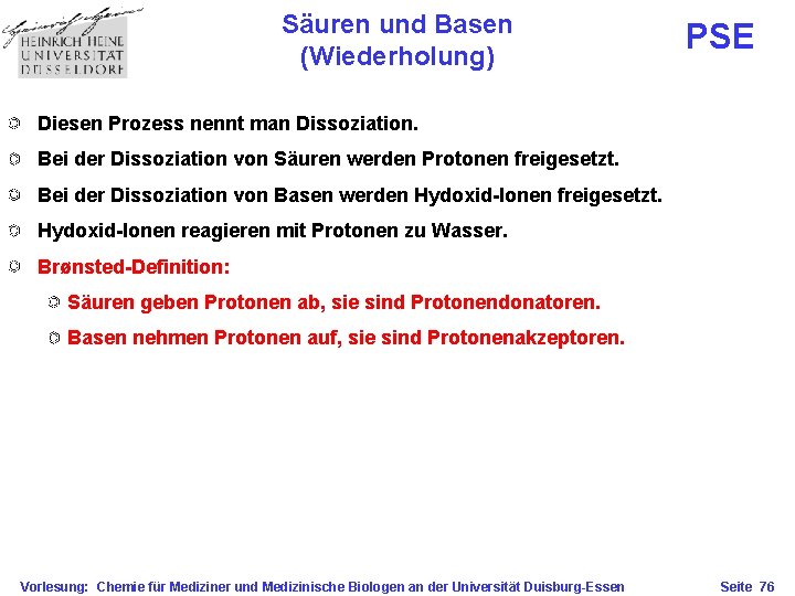 Säuren und Basen (Wiederholung) PSE Diesen Prozess nennt man Dissoziation. Bei der Dissoziation von