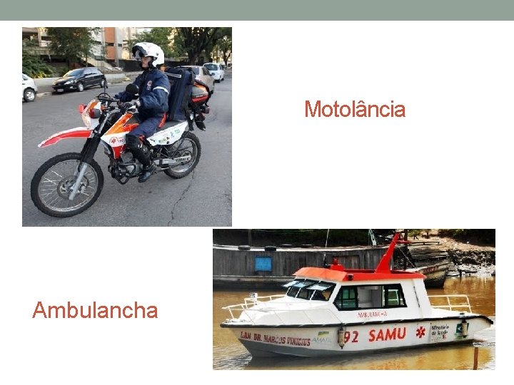 Motolância Ambulancha 