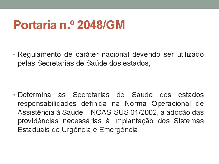 Portaria n. º 2048/GM • Regulamento de caráter nacional devendo ser utilizado pelas Secretarias