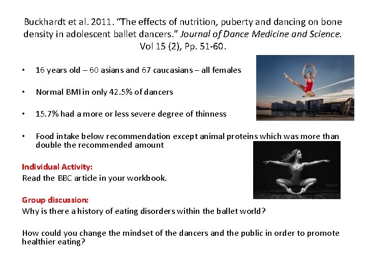 Buckhardt et al. 2011. “The effects of nutrition, puberty and dancing on bone density