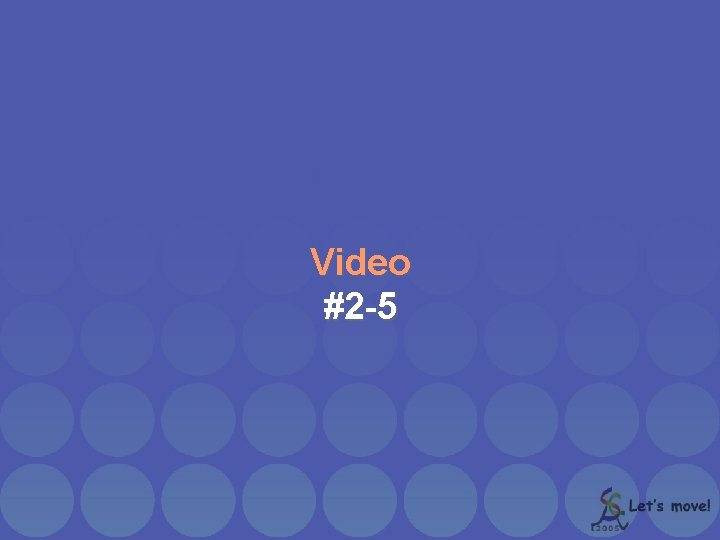 Video #2 -5 