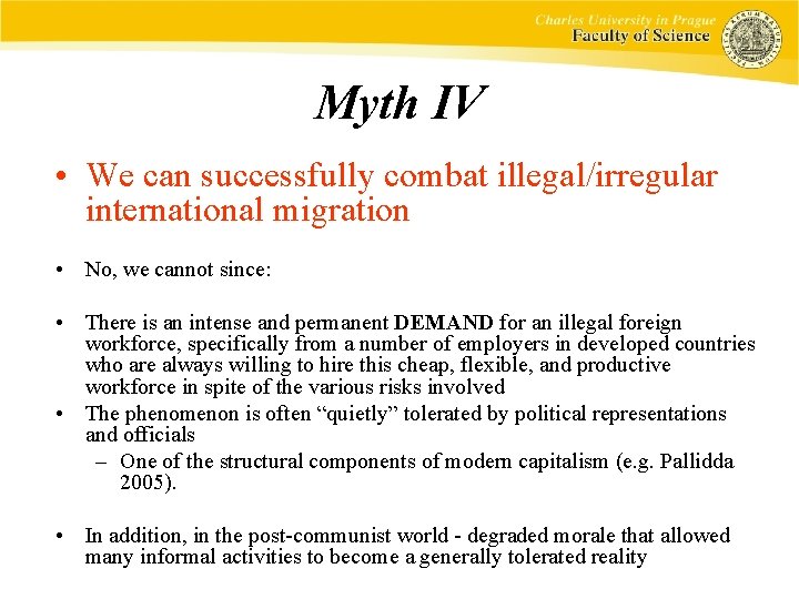 Myth IV • We can successfully combat illegal/irregular international migration • No, we cannot