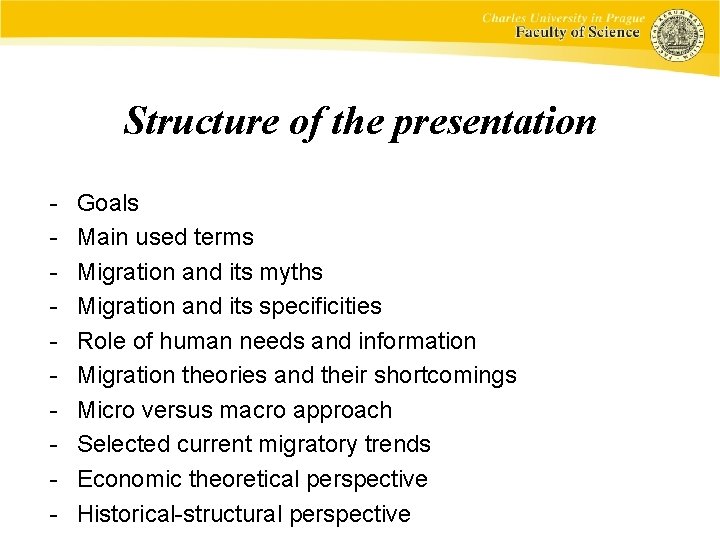 Structure of the presentation - Goals Main used terms Migration and its myths Migration