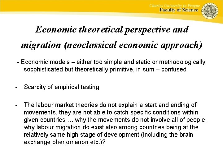 Economic theoretical perspective and migration (neoclassical economic approach) - Economic models – either too