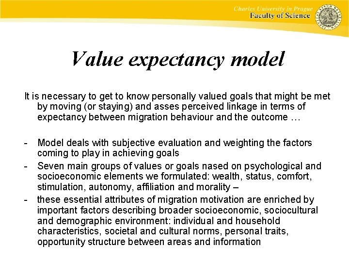 Value expectancy model It is necessary to get to know personally valued goals that