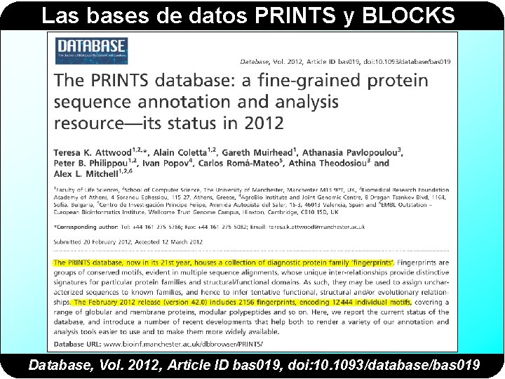 Las bases de datos PRINTS y BLOCKS Database, Vol. 2012, Article ID bas 019, Las bases de datos PRINTS y BLOCKS Database, Vol. 2012, Article ID bas 019,