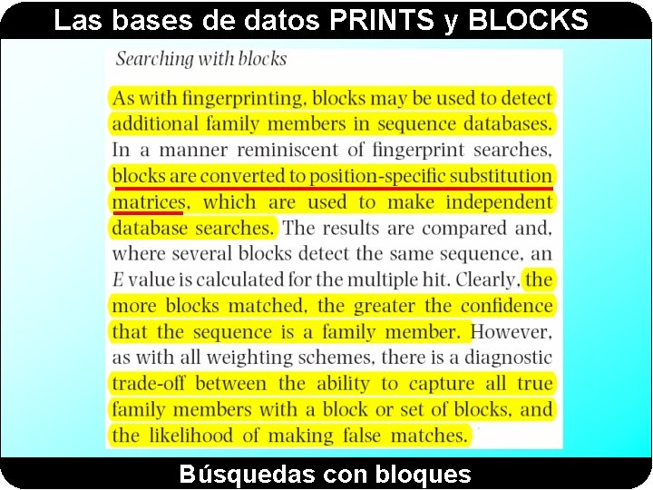 Las bases de datos PRINTS y BLOCKS Búsquedas con bloques Las bases de datos PRINTS y BLOCKS Búsquedas con bloques