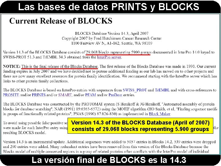 Las bases de datos PRINTS y BLOCKS Version 14. 3 of the BLOCKS Database Las bases de datos PRINTS y BLOCKS Version 14. 3 of the BLOCKS Database