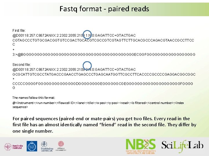 Fastq format - paired reads First file: @D 00118: 257: C 8672 ANXX: 2: