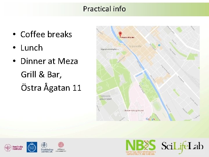 Practical info • Coffee breaks • Lunch • Dinner at Meza Grill & Bar,