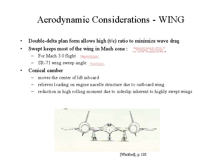 Aerodynamic Considerations - WING • • Double-delta plan form allows high (t/c) ratio to