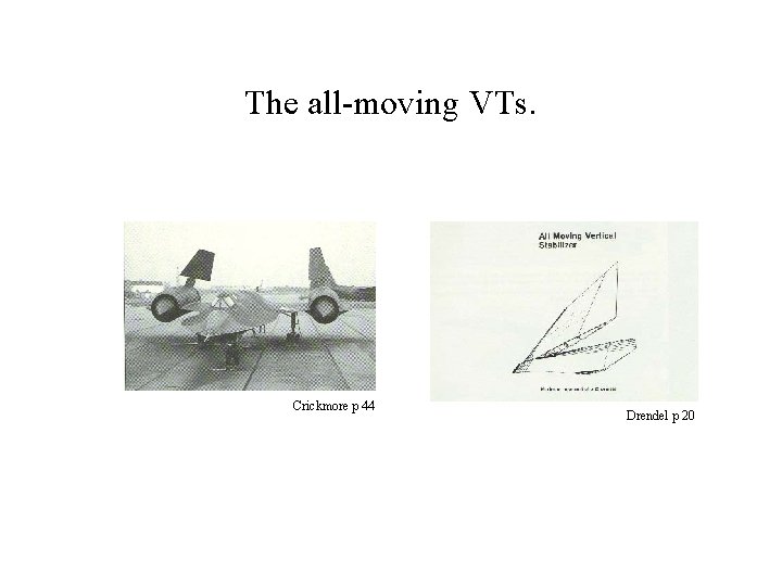 The all-moving VTs. Crickmore p 44 Drendel p 20 