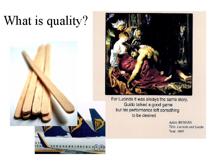What is quality? 