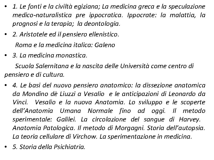  • 1. Le fonti e la civiltà egiziana; La medicina greca e la