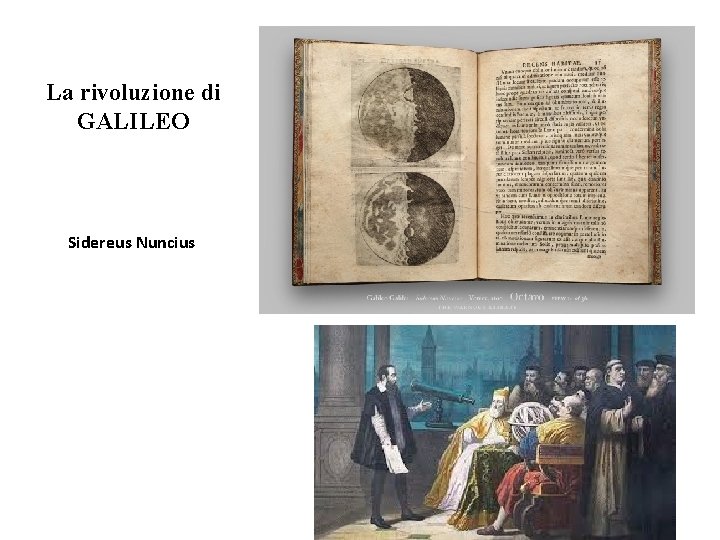 La rivoluzione di GALILEO Sidereus Nuncius 