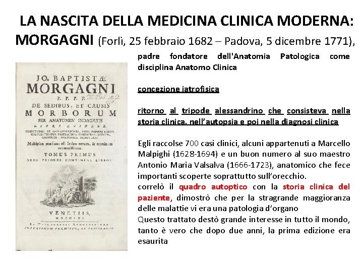 LA NASCITA DELLA MEDICINA CLINICA MODERNA: MORGAGNI (Forlì, 25 febbraio 1682 – Padova, 5