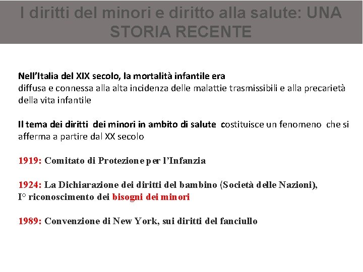 I diritti del minori e diritto alla salute: UNA STORIA RECENTE Nell’Italia del XIX