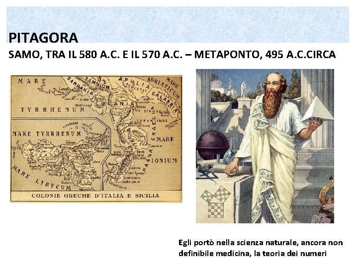 PITAGORA SAMO, TRA IL 580 A. C. E IL 570 A. C. – METAPONTO,