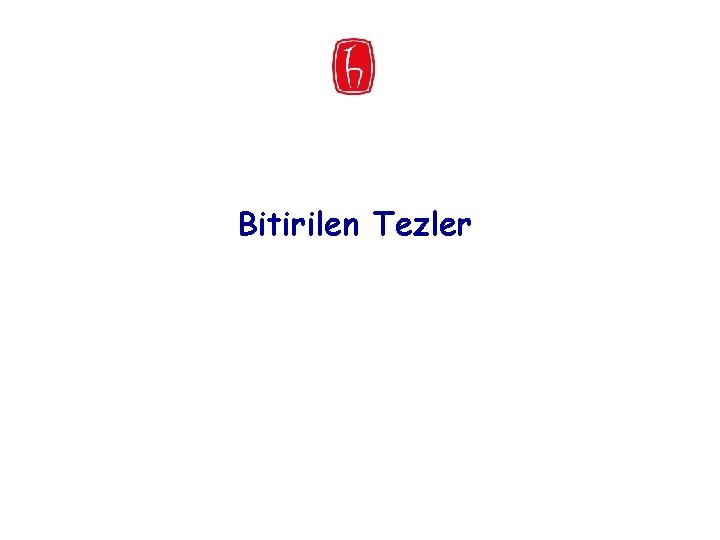 Bitirilen Tezler 