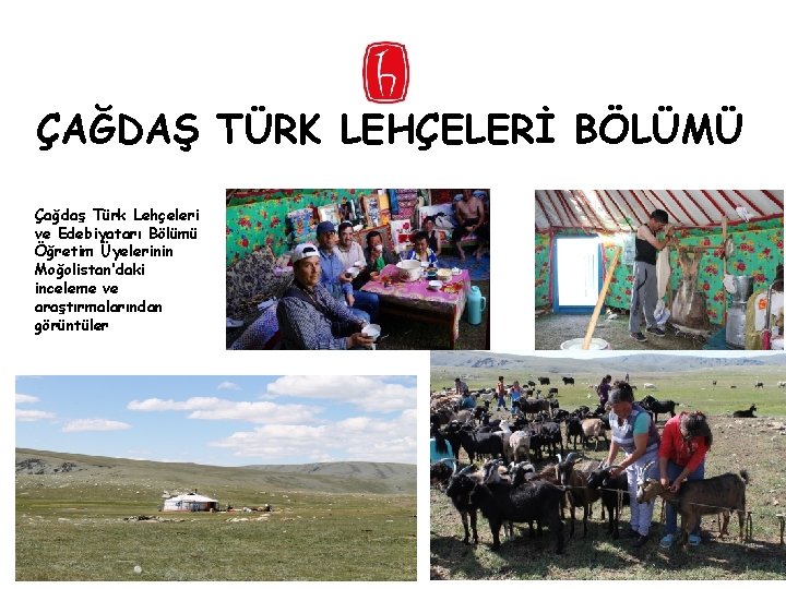 ÇAĞDAŞ TÜRK LEHÇELERİ BÖLÜMÜ Çağdaş Türk Lehçeleri ve Edebiyatarı Bölümü Öğretim Üyelerinin Moğolistan’daki inceleme