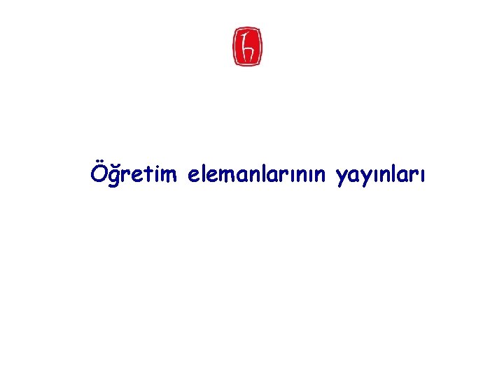 Öğretim elemanlarının yayınları 