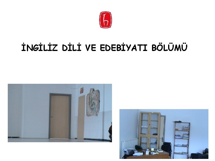 İNGİLİZ DİLİ VE EDEBİYATI BÖLÜMÜ 