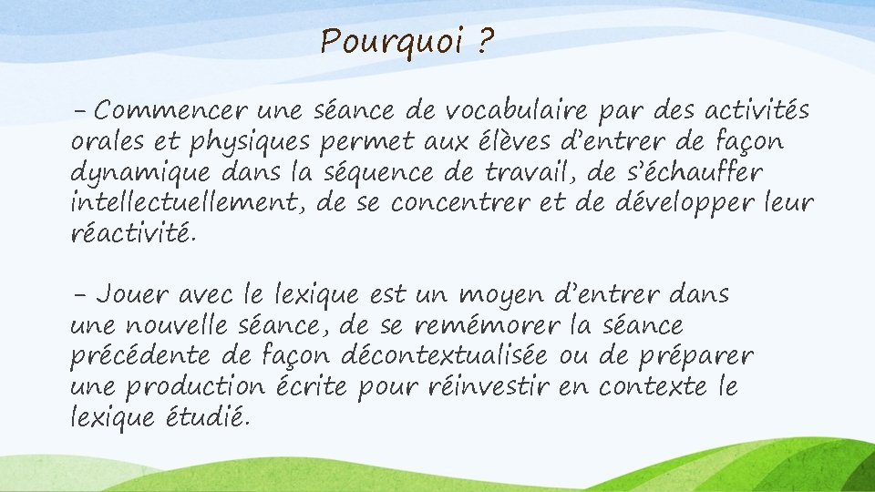 Pourquoi ? - Commencer une séance de vocabulaire par des activités orales et physiques