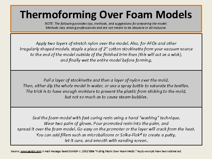 Thermoforming Over Foam Models NOTE: The following provides tips, methods, and suggestions for preparing