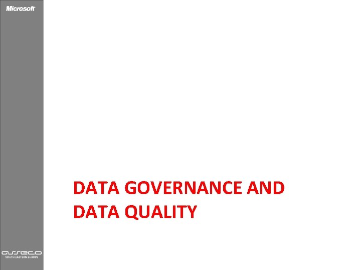 DATA GOVERNANCE AND DATA QUALITY 