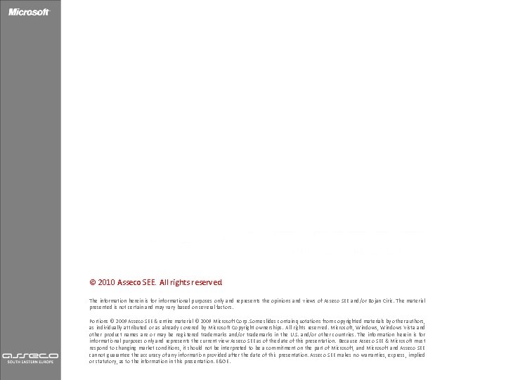© 2010 Asseco SEE. All rights reserved. The information herein is for informational purposes