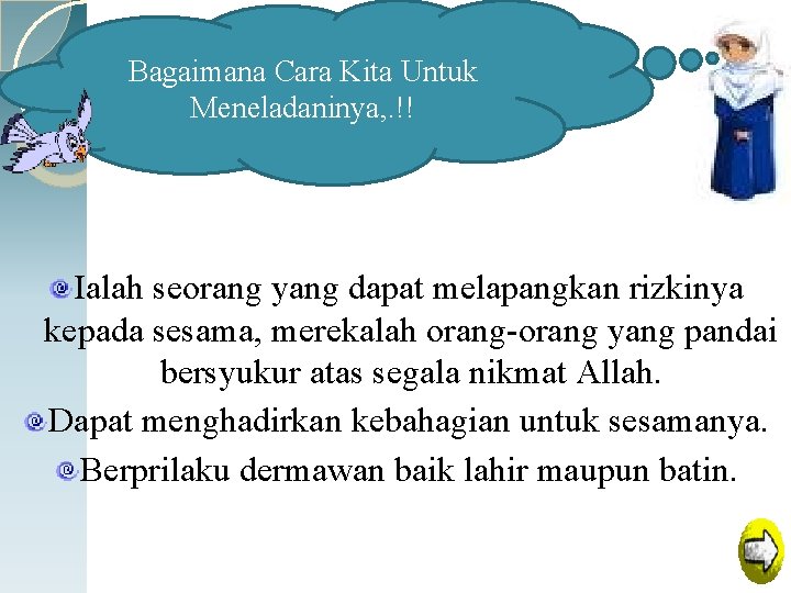 Bagaimana Cara Kita Untuk Meneladaninya, . !! Ialah seorang yang dapat melapangkan rizkinya kepada