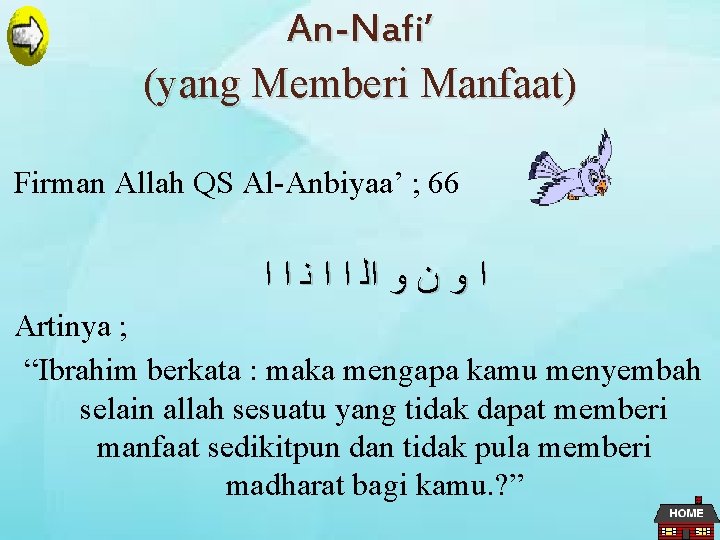 An-Nafi’ (yang Memberi Manfaat) Firman Allah QS Al-Anbiyaa’ ; 66 ﺍ ﻭ ﻥ ﻭ