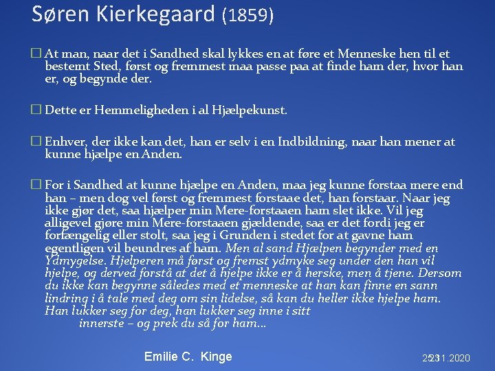 Søren Kierkegaard (1859) � At man, naar det i Sandhed skal lykkes en at