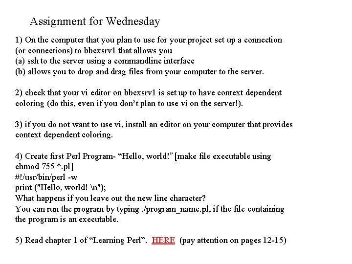 Assignment for Wednesday 1) On the computer that you plan to use for your