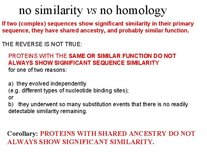 no similarity vs no homology If two (complex) sequences show significant similarity in their